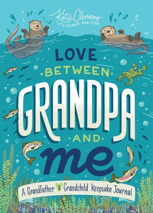 Love Between Grandpa and Me: A Grandfather and Grandchild Keepsake Journal (Paperback)