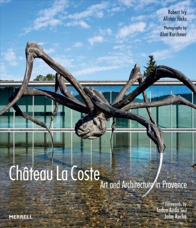 Chateau La Coste : Art and Architecture in Provence (Hardcover)