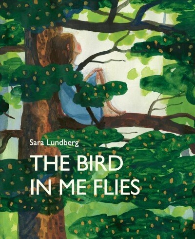 The Bird in Me Flies (Hardcover)