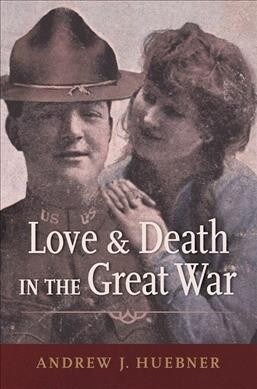 Love and Death in the Great War (Paperback)