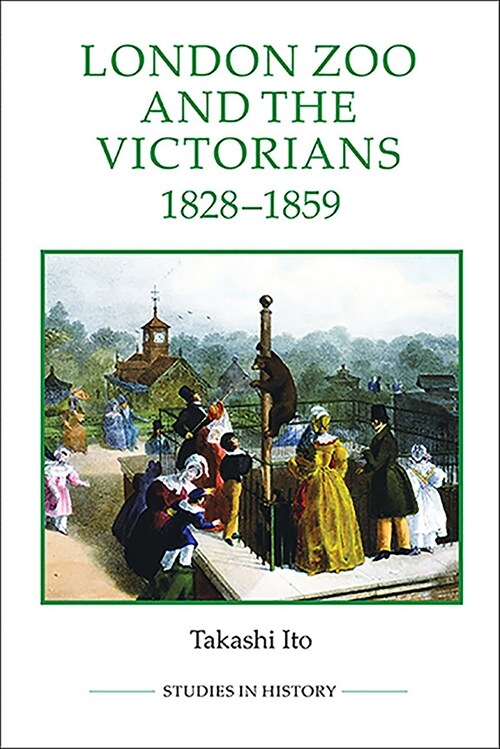 London Zoo and the Victorians, 1828-1859 (Paperback)