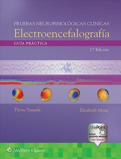 Pruebas Neurofisiol?icas Cl?icas. Electroencefalograf?: Gu? Pr?tica (Paperback, 2)
