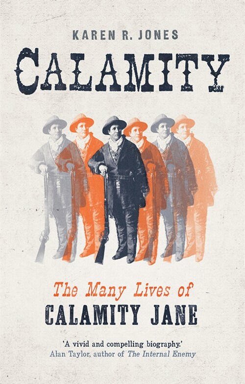 Calamity: The Many Lives of Calamity Jane (Hardcover)