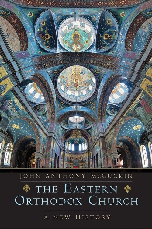 The Eastern Orthodox Church: A New History (Hardcover)