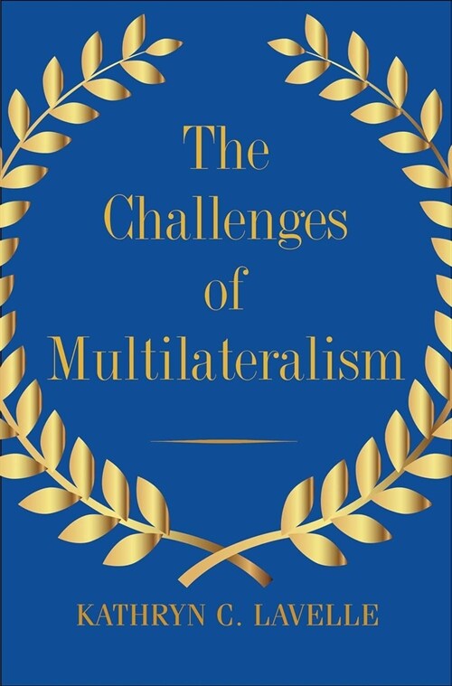 The Challenges of Multilateralism (Paperback)