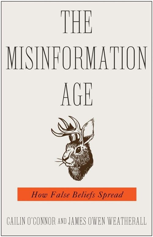 The Misinformation Age: How False Beliefs Spread (Paperback)