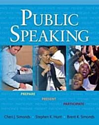 Public Speaking: Prepare, Present, Participate (Paperback)