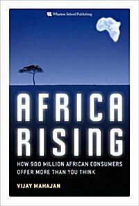 Africa Rising: How 900 Million African Consumers Offer More Than You Think (Hardcover)