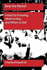 Beat the Market: Invest by Knowing What Stocks to Buy and What Stocks to Sell (Hardcover)