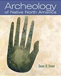 Archaeology of Native North America (Hardcover)