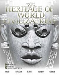 The Heritage of World Civilizations (Paperback, 4th, Combined, Brief)