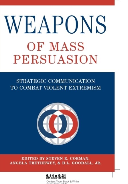 Weapons of Mass Persuasion: Strategic Communication to Combat Violent Extremism (Paperback)