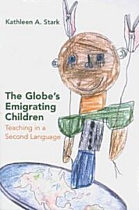 The Globes Emigrating Children: Teaching in a Second Language (Paperback)