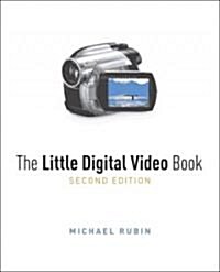 The Little Digital Video Book (Paperback, 2nd)
