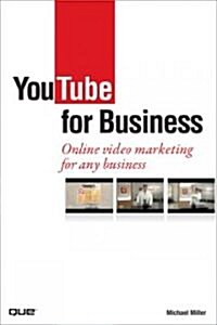 Youtube for Business: Online Video Marketing for Any Business (Paperback)