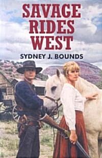 Savage Rides West (Paperback)