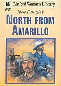 North from Amarillo (Paperback)