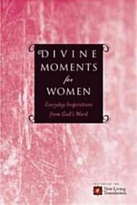 Divine Moments for Women: Everyday Inspiration from Gods Word (Paperback)