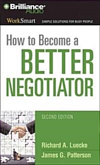 How to Become a Better Negotiator (MP3, 2nd, Abridged)