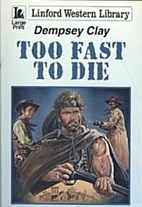 Too Fast to Die (Paperback)