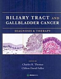 Biliary Tract and Gallbladder Cancer: Diagnosis and Therapy (Hardcover)