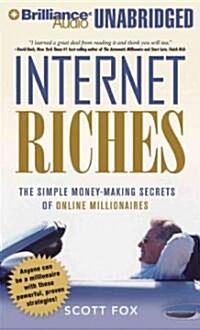 Internet Riches: The Simple Money-Making Secrets of Online Millionaires (MP3 CD)