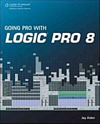 Going Pro with Logic Pro 8 (Paperback)