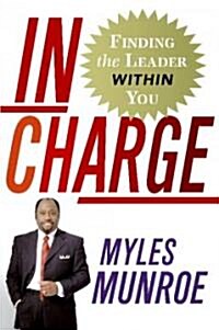 In Charge: Finding the Leader Within You (Hardcover)