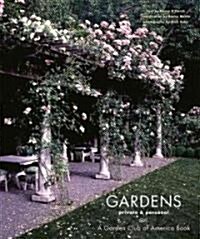 Gardens Private & Personal: A Garden Club of America Book (Hardcover)