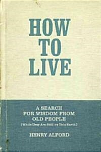 How to Live (Hardcover, 1st)