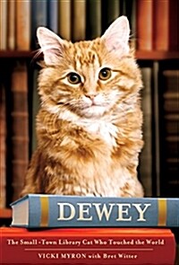 Dewey: The Small-Town Library Cat Who Touched the World (Hardcover)