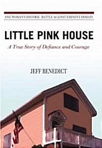 Little Pink House: A True Story of Defiance and Courage (Hardcover)