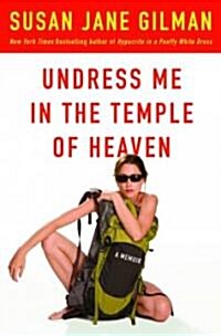 Undress Me in the Temple of Heaven (Hardcover)
