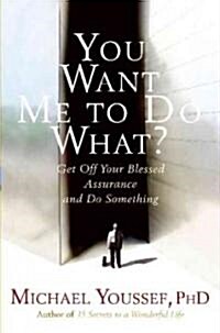 You Want Me to Do What? (Hardcover, 1st)