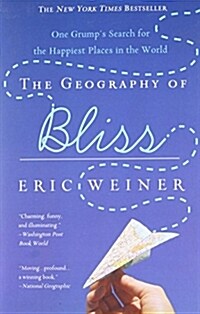 The Geography of Bliss: One Grumps Search for the Happiest Places in the World (Paperback)