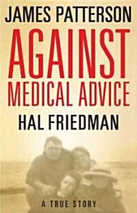 Against Medical Advice (Audio CD, Unabridged)