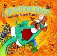 Grandmother, Have the Angels Come? (School & Library)