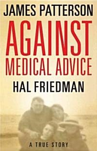 Against Medical Advice (Hardcover, 1st, Large Print)