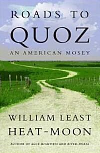 Roads to Quoz: An American Mosey (Hardcover)