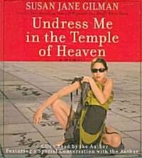 Undress Me in the Temple of Heaven (Audio CD, Unabridged)