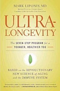 Ultralongevity: The Seven-Step Program for a Younger, Healthier You (Paperback)