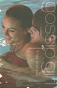 [중고] It Had to Be You: The Gossip Girl Prequel (Paperback)