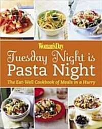 Womans Day Tuesday Night Is Pasta Night (Paperback, Original)