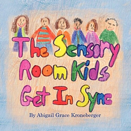 The Sensory Room Kids Get in Sync (Paperback)