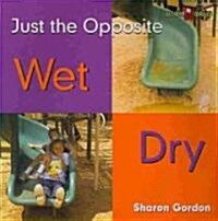 Wet, Dry (Paperback)