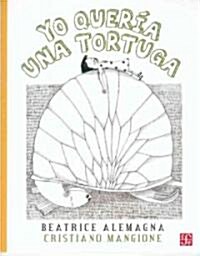 Yo Queria una Tortuga (Paperback)