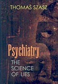 Psychiatry: The Science of Lies (Hardcover)