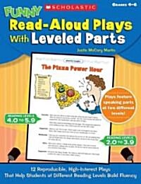 Funny Read-Aloud Plays with Leveled Parts, Grades 4-6 (Paperback)