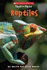 Reptiles (Scholastic True or False): Volume 3 (Paperback)