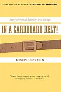 In a Cardboard Belt!: Essays Personal, Literary, and Savage (Paperback)